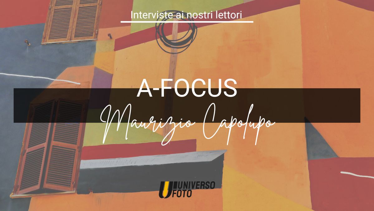 A-Focus, Interviste ai nostri lettori: Maurizio Capolupo