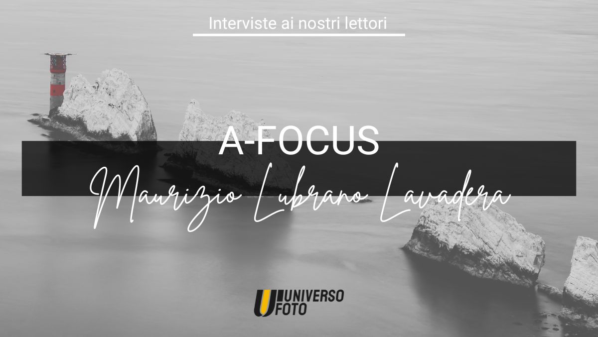 A-Focus, Interviste ai nostri lettori: Maurizio Lubrano Lavadera