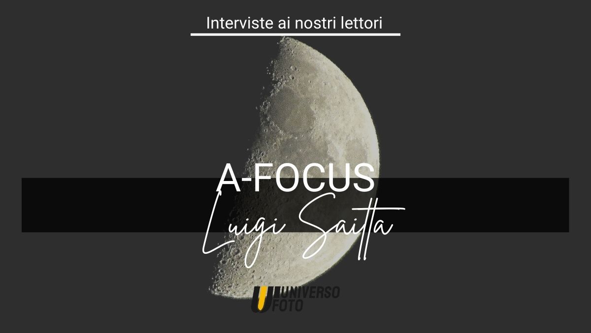 A-Focus, Interviste ai nostri lettori: Luigi Saitta