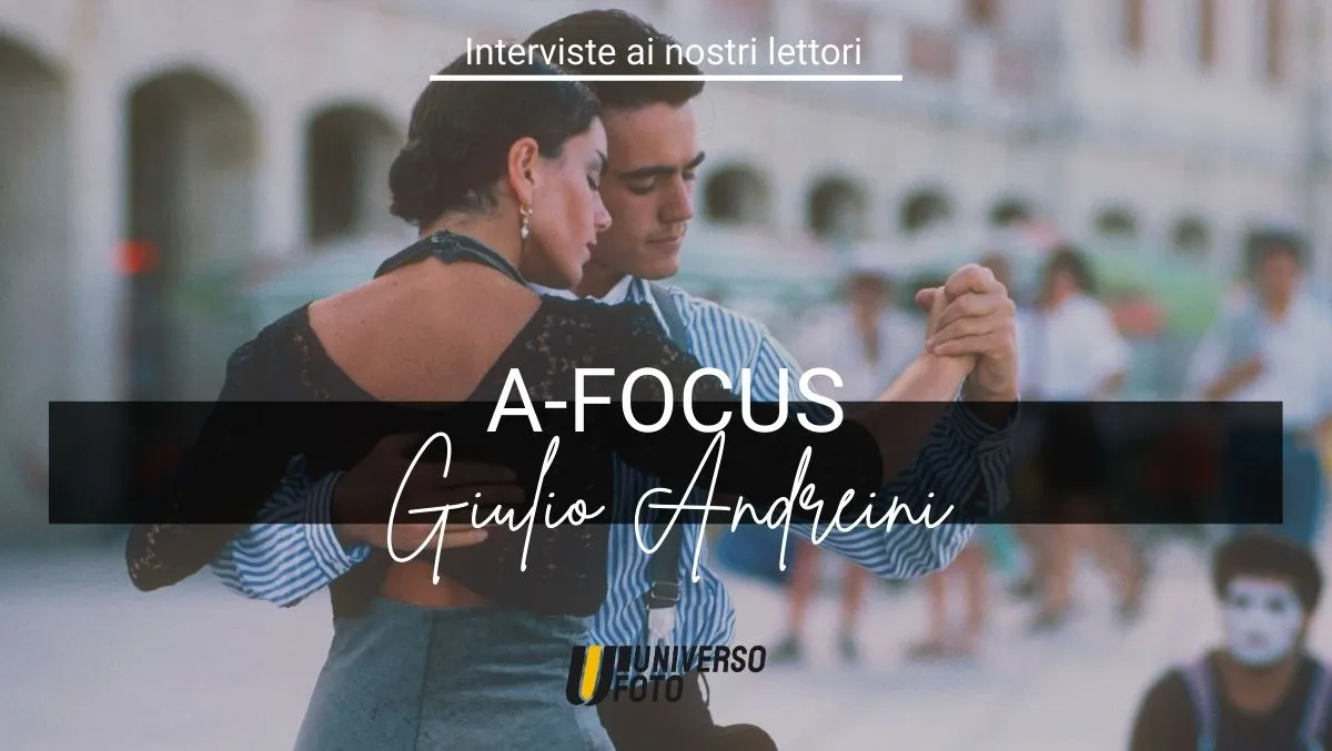 A-Focus, Interviste ai nostri lettori: Giulio Andreini