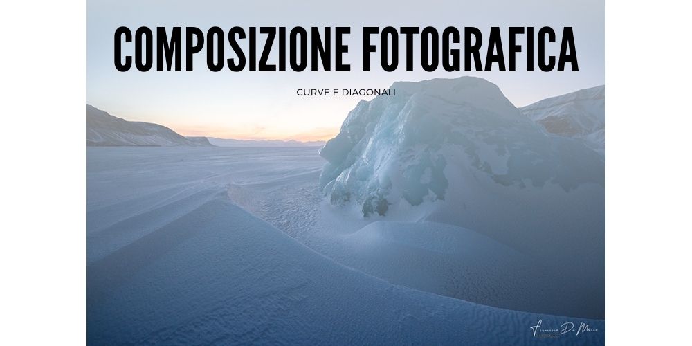 Le Diagonali e le Curve nella Composizione Fotografica