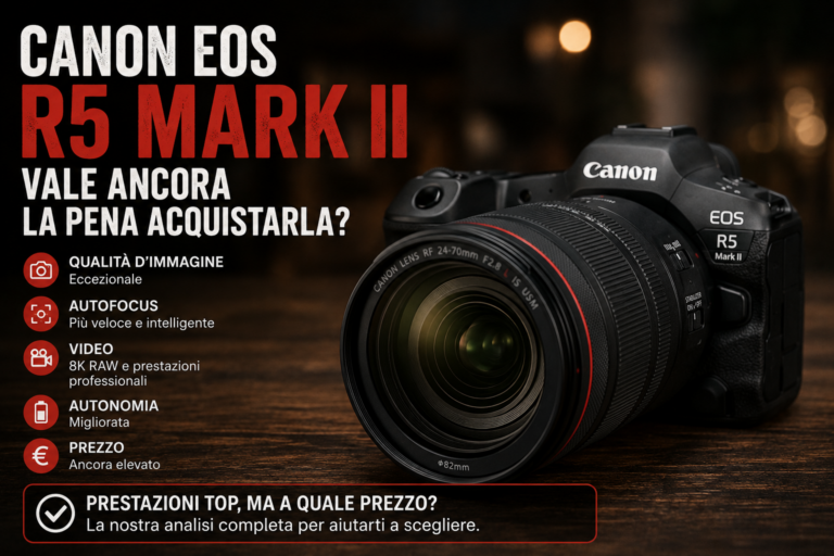 Canon EOS R5 Mark II: Vale Ancora la Pena Acquistarla?