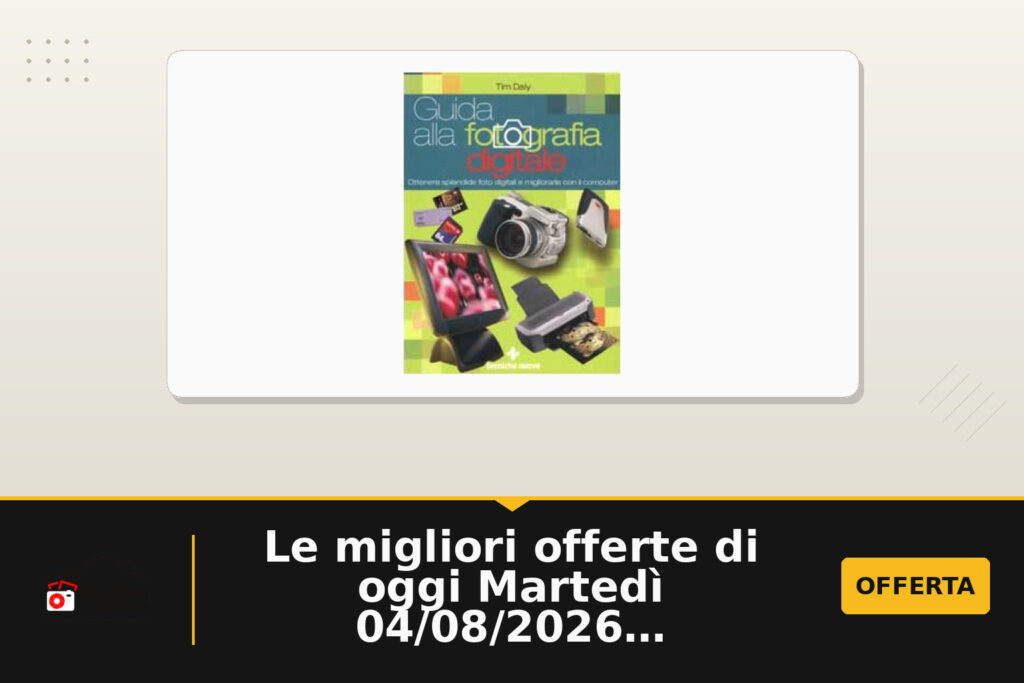Le migliori offerte di oggi Martedì 04/08/2026 segnalate dalla redazione