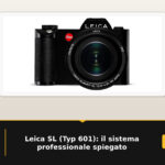 Leica SL (Typ 601): il sistema professionale spiegato