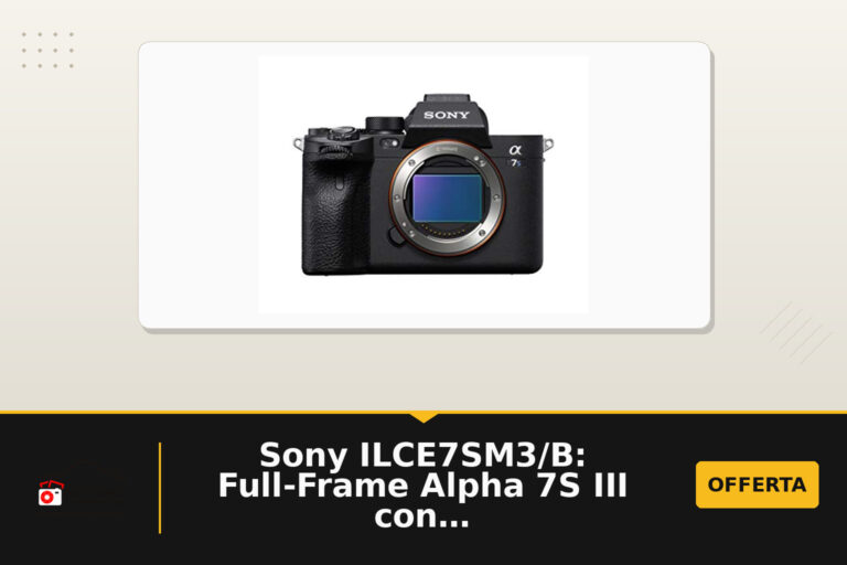 Sony ILCE7SM3/B: Full-Frame Alpha 7S III con sensore 12.1 MP e registrazione 4K a 120p