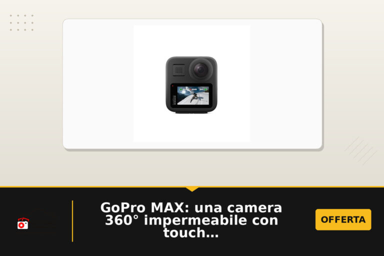 GoPro MAX: una camera 360° impermeabile con touch screen e stabilizzazione avanzata per contenuti dinamici