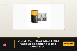 Kodak Cam Shot Mini 1 ERA yellow: specifiche e uso concreto in un formato a consumo immediato