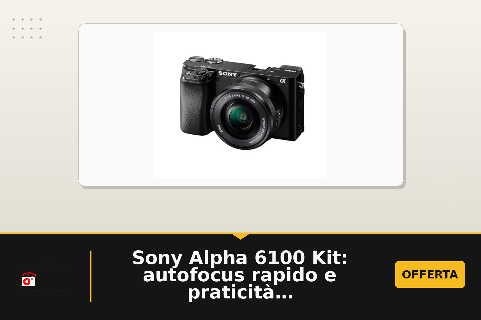 Sony Alpha 6100 Kit: autofocus rapido e praticità in viaggio con obiettivo 16-50mm