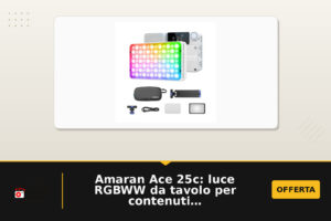 Amaran Ace 25c: luce RGBWW da tavolo per contenuti video, con controllo rapido e batteria longeva