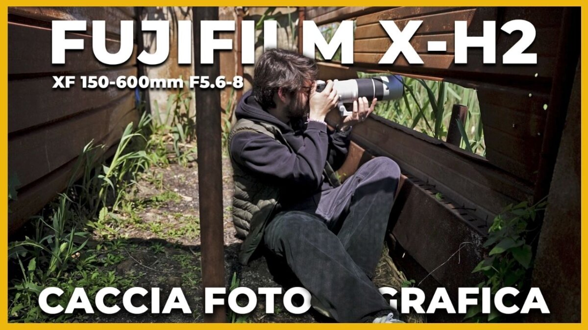 Caccia Fotografica | Scattiamo con Fujifilm X-H2 e l'obiettivo XF 150-600mm F5.6-8